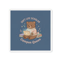 Bear Die-Cut Magnet – Soft Life Scholar Campus Queen