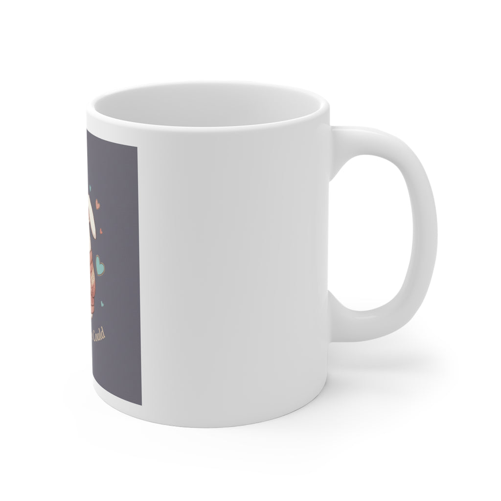 Bunny Mug 11oz – She Believed She Could