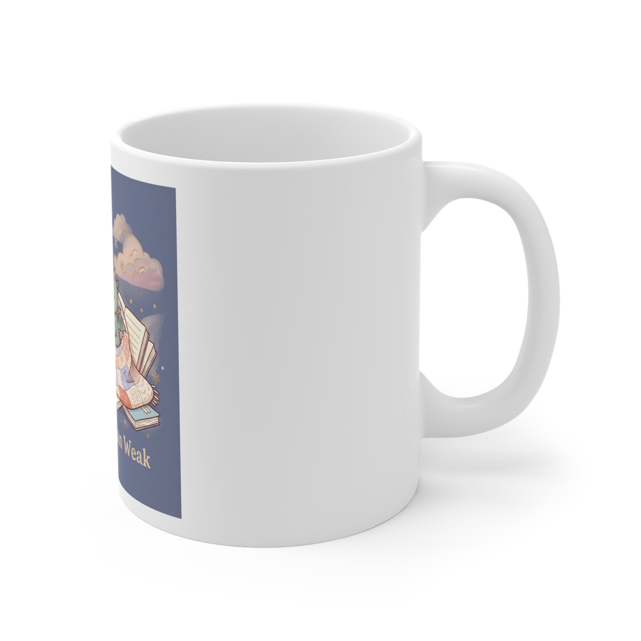 Bear Mug 11oz – Soft Doesnt Mean Weak
