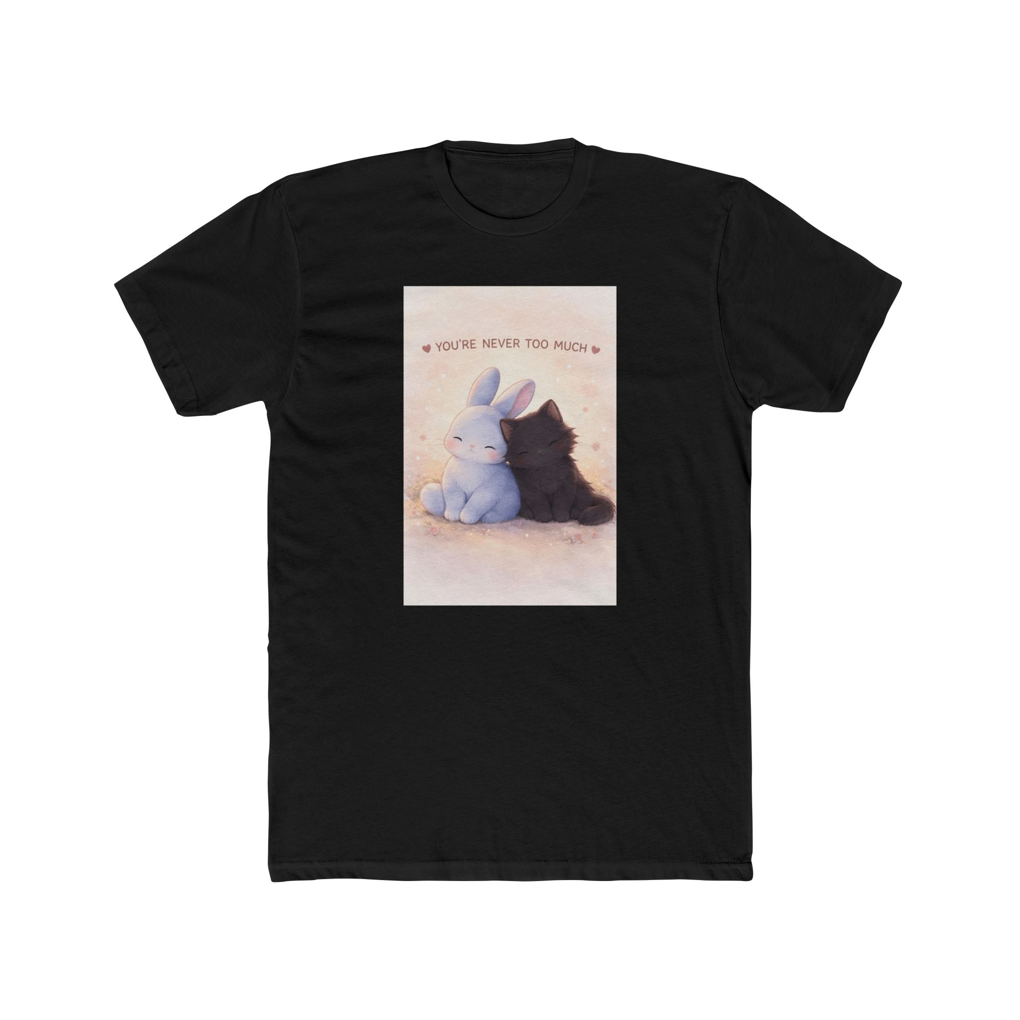 "YOU'RE NEVER TOO MUCH" Black Cat Unisex Tee | College Girl Gift | Fashion | KayKay Classics