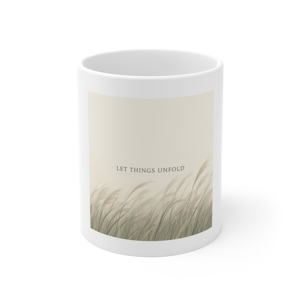 LET THINGS UNFOLD Mug 11oz