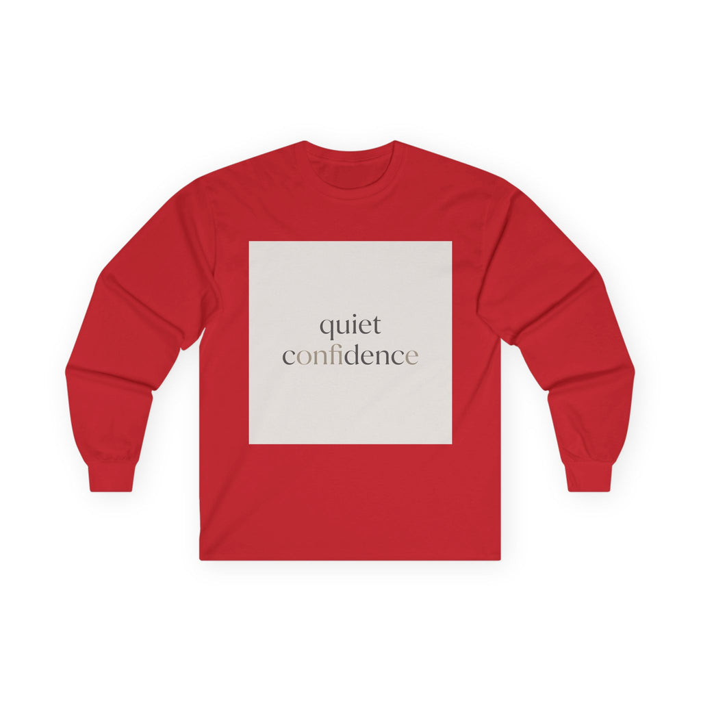quiet confidence Long Sleeve Tee