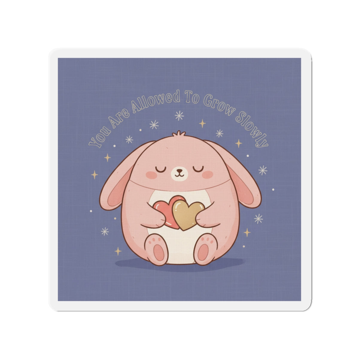 Rabbit Die-Cut Magnet – You Are Allowed to Grow Slowly