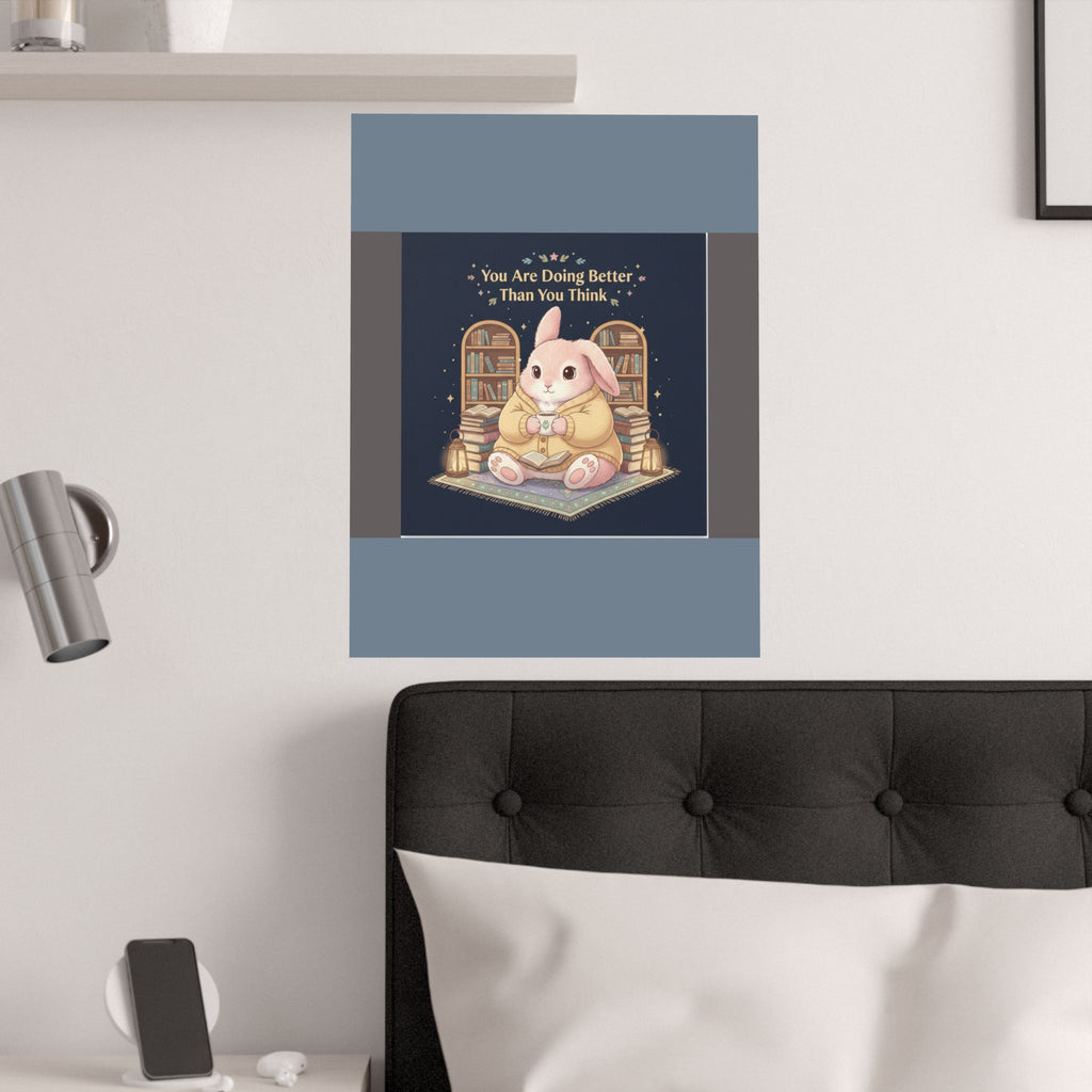 Bunny Poster – You Are Doing Better Than You Think