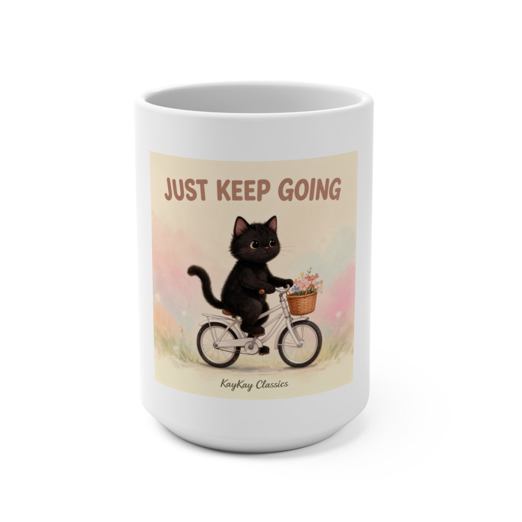 JUST KEEP GOING Mug 15oz