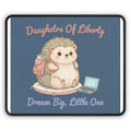 Hedgehog With Tiny Backpack Mouse Pad – Daughters of Liberty Dream Big Little on