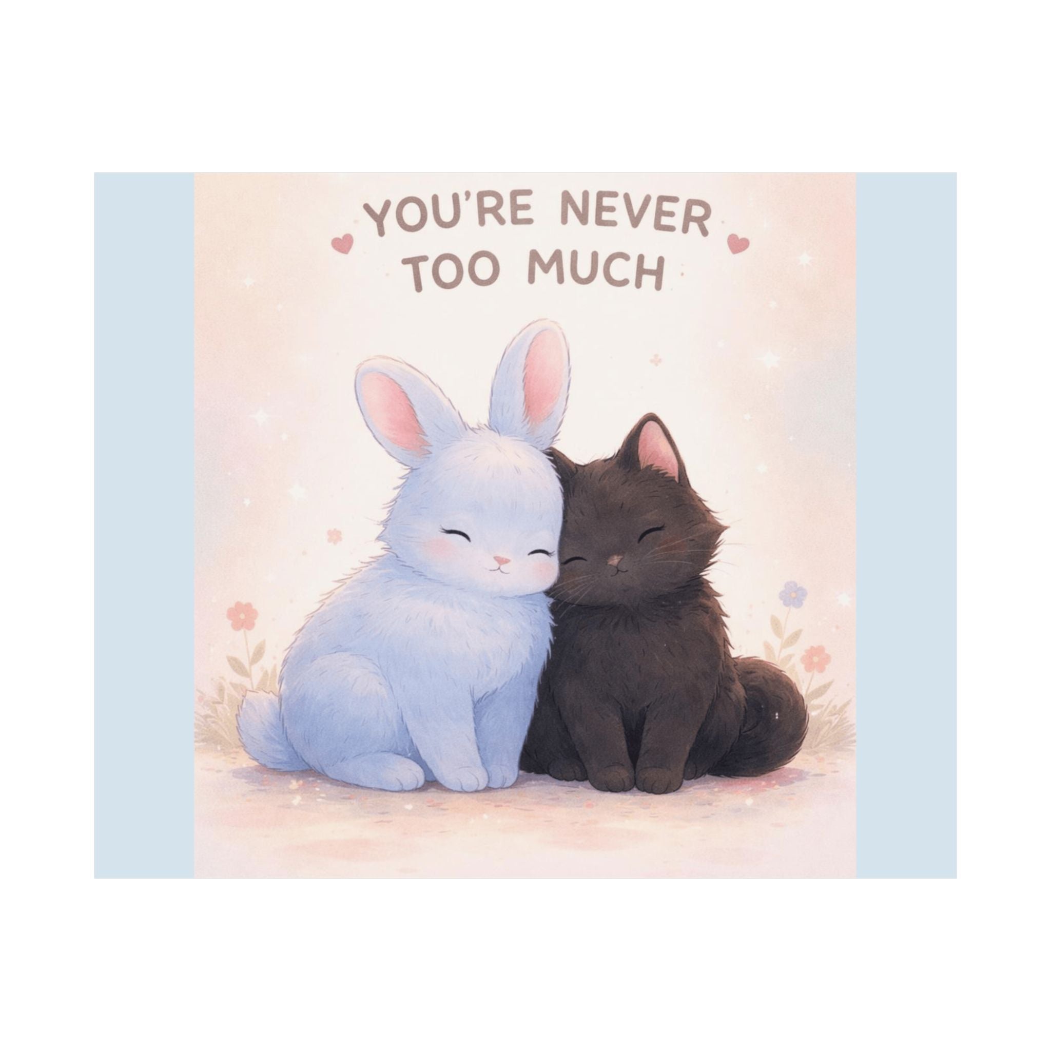 "YOU'RE NEVER TOO MUCH" Black Cat Poster | College Girl Gift | Fashion | KayKay Classics