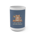 Bear Mug 15oz – Stressed Blessed and Coffee Obsessed