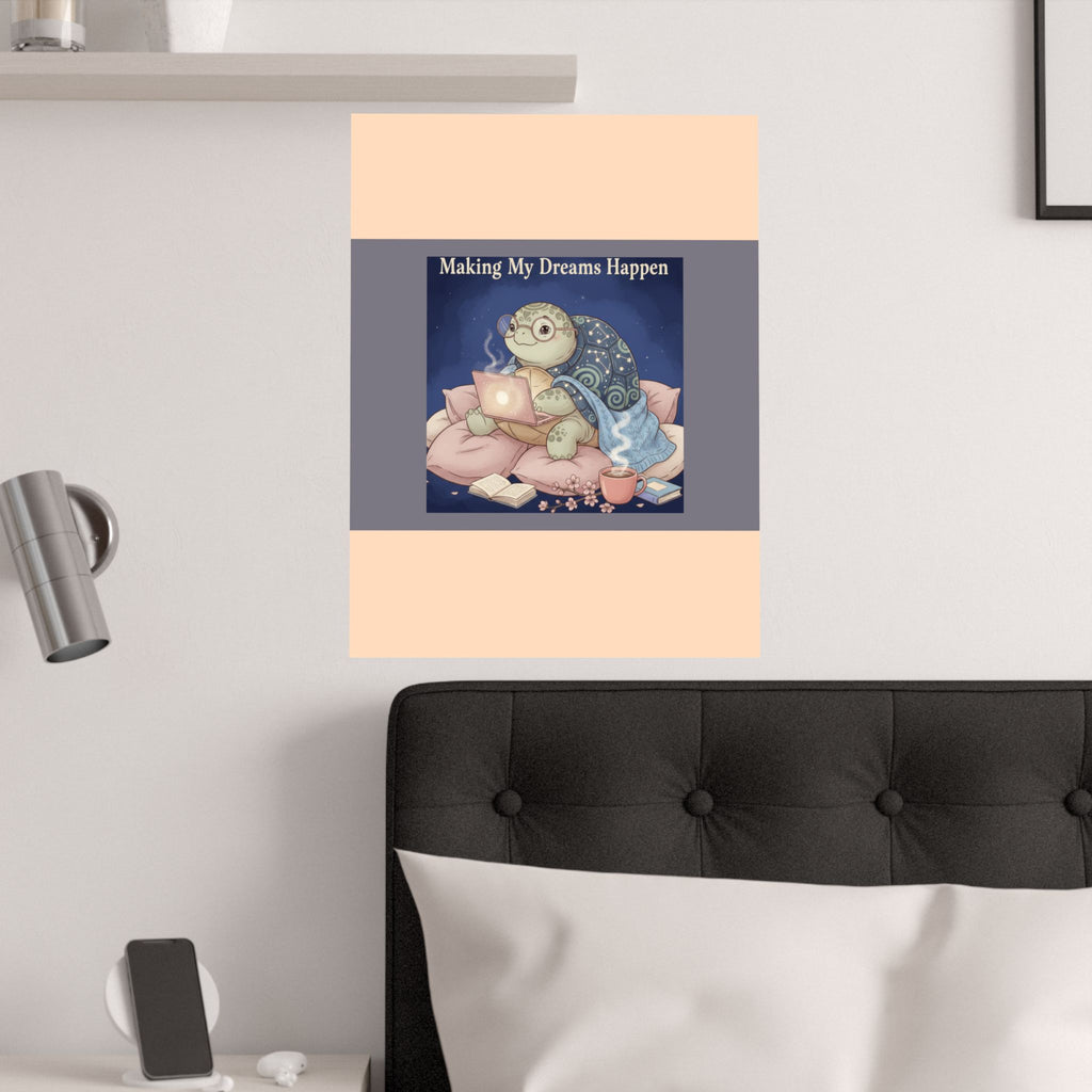 Turtle Poster – Making My Dreams Happen