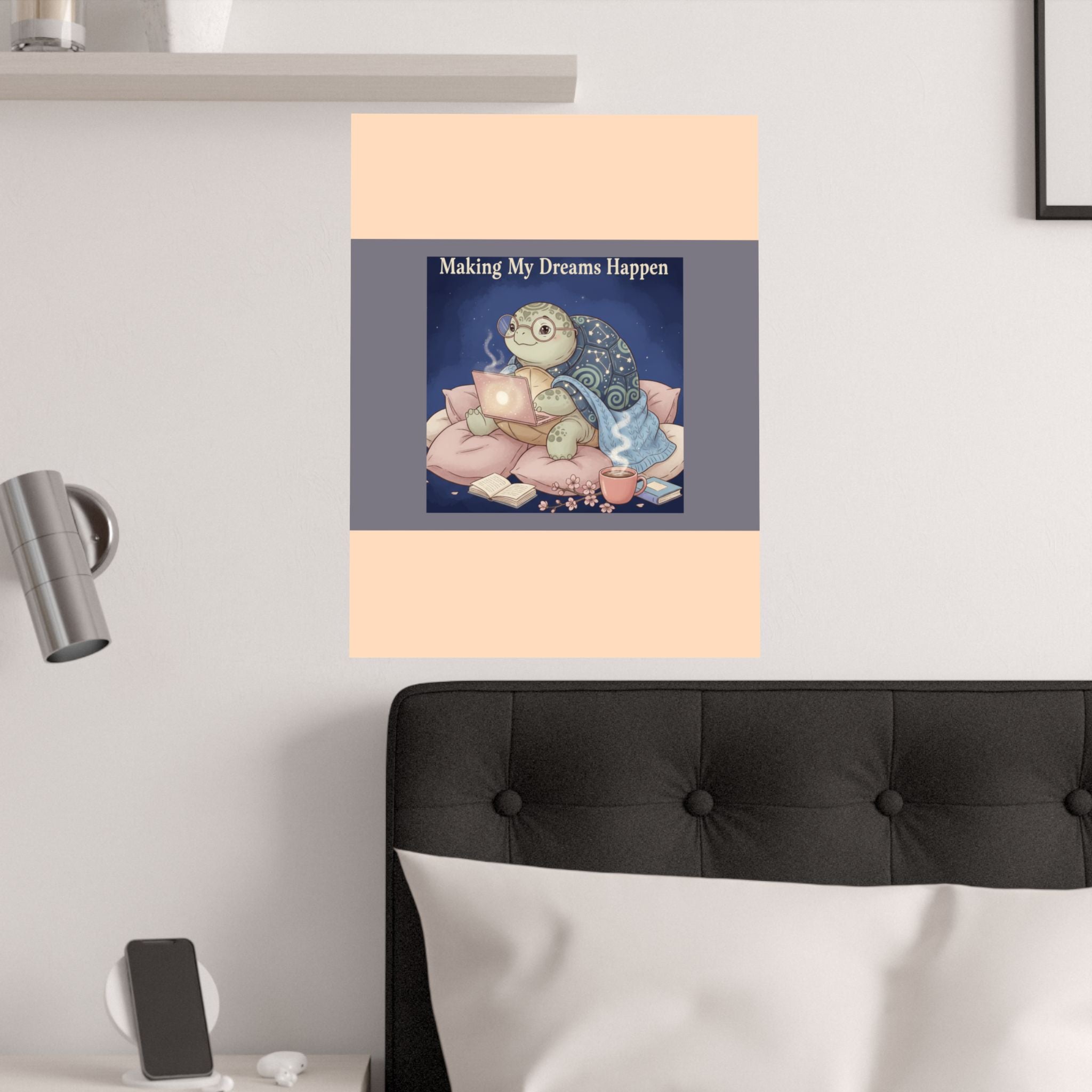 Turtle Poster – Making My Dreams Happen