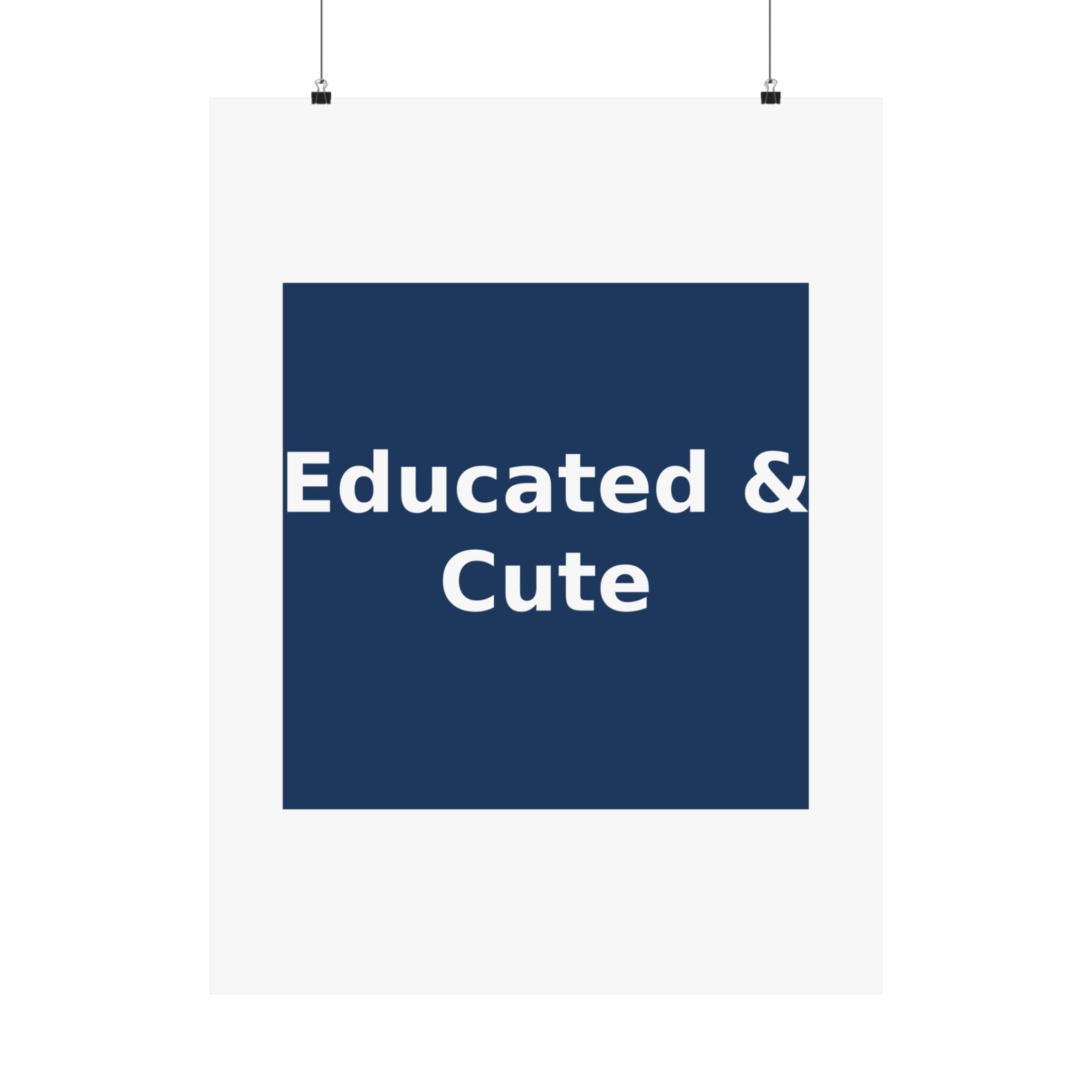 Educated & Cute - KayKay Poster