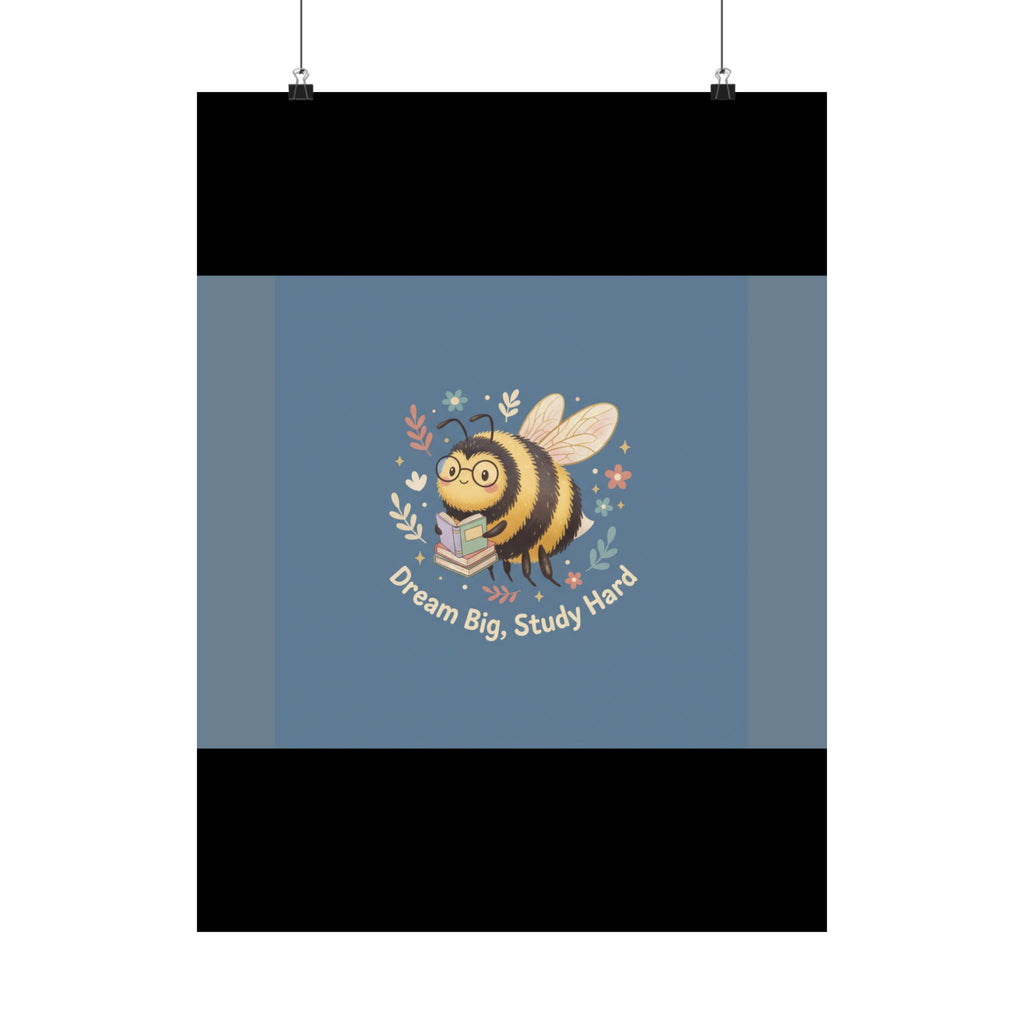 Bee Poster – Dream Big Study Hard