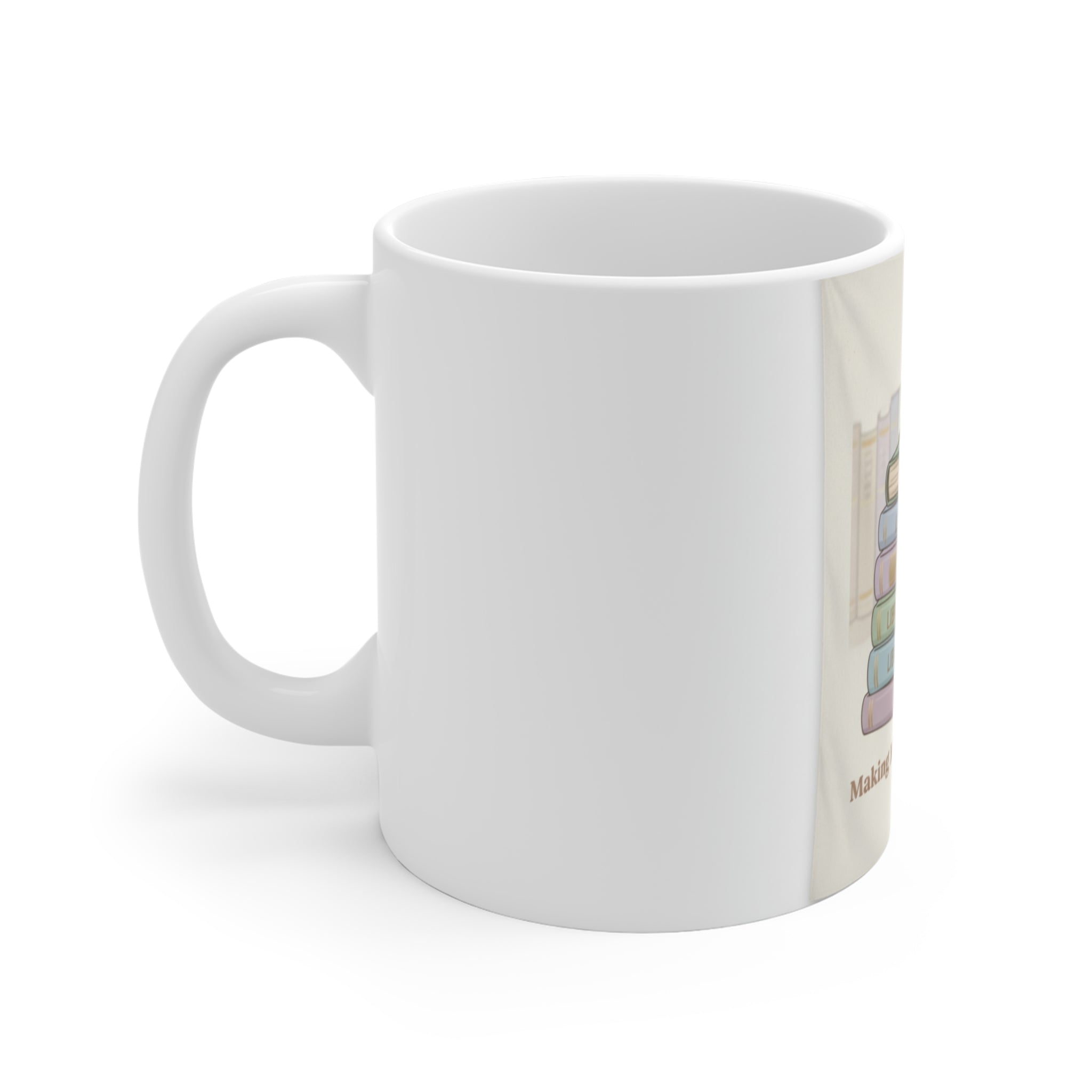 Making My Dreams Happen Mug 11oz