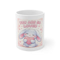 YOU ARE SO LOVED Mug 11oz