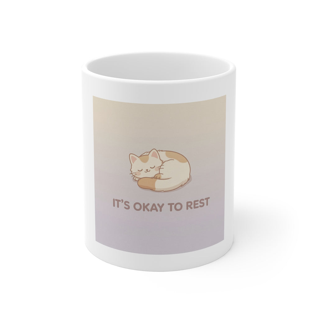 ITS OKAY TO REST Mug 11oz