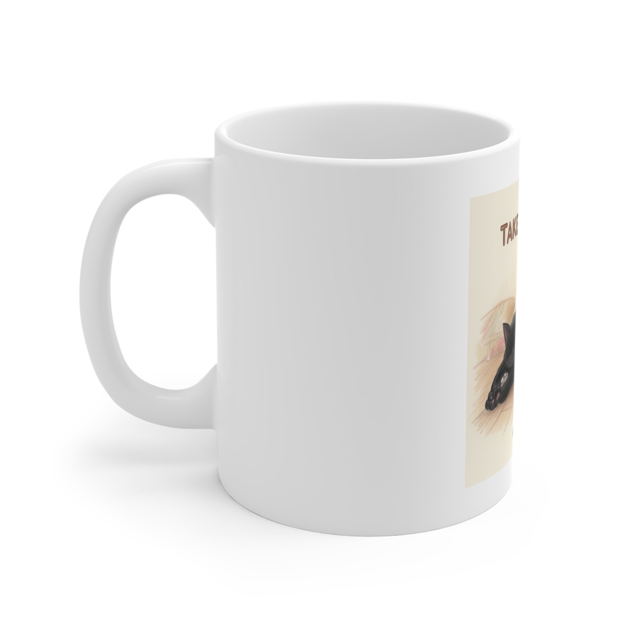 TAKE YOUR TIME Mug 11oz