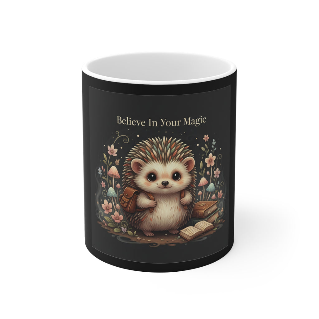 Hedgehog Mug 11oz – Believe in Your Magic