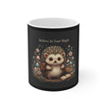Hedgehog Mug 11oz – Believe in Your Magic