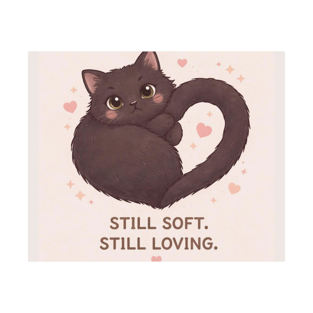 "STILL SOFT. STILL LOVING" Black Cat Poster | College Girl Gift | Fashion | KayKay Classics
