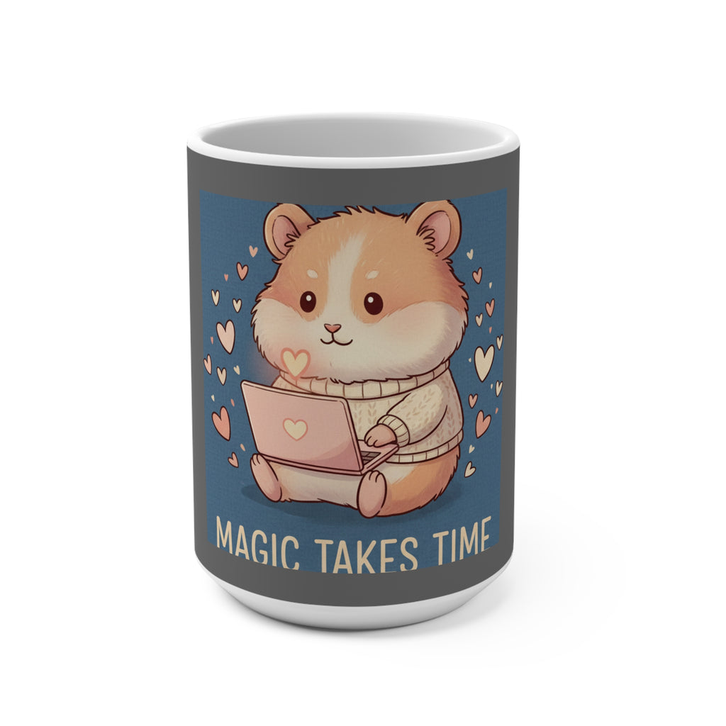 Hamster Mug 15oz – Magic Takes Time