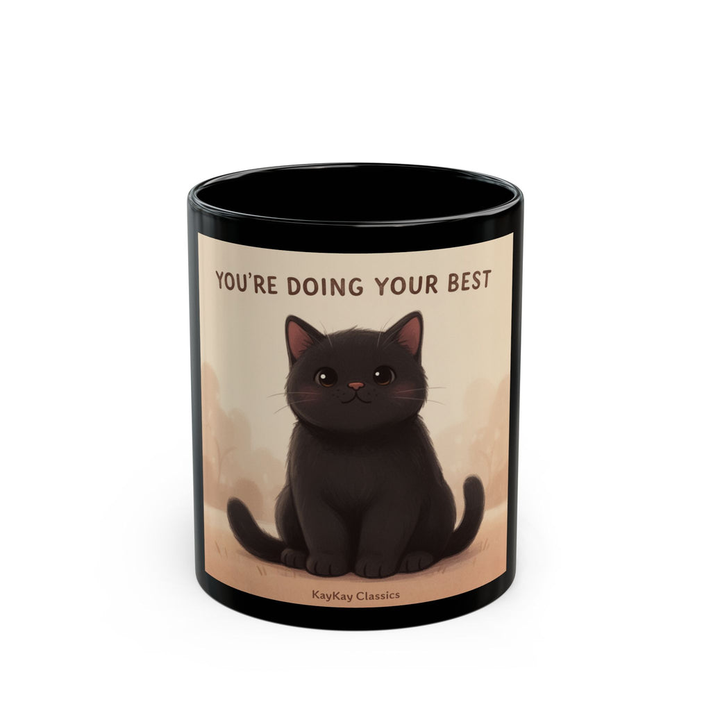 YOURE DOING YOUR BEST Cat Black Mug 11oz