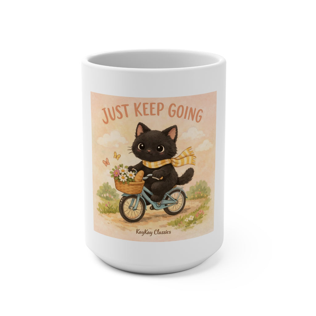 JUST KEEP GOING Mug 15oz