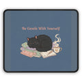 Black Cat Mouse Pad – Be Gentle With Yourself