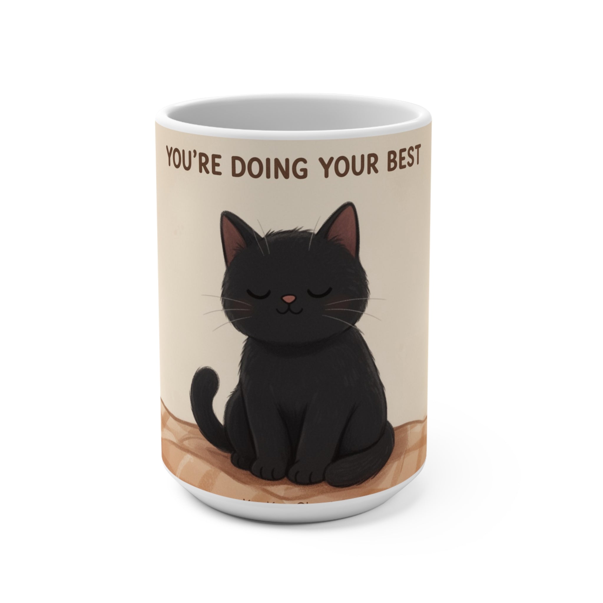 YOURE DOING YOUR BEST Cat Mug 15oz