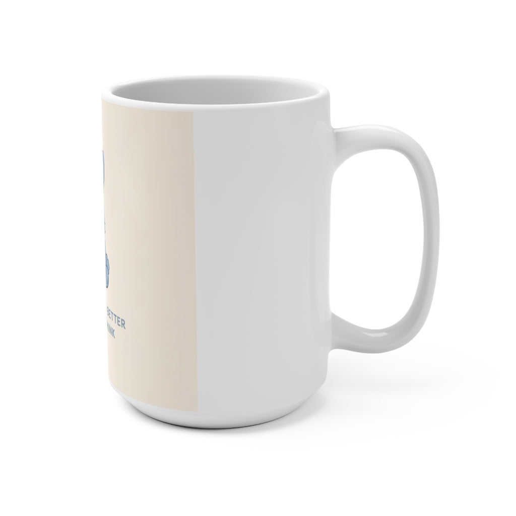 YOU ARE DOING BETTER THAN YOU THINK Rabbit Mug 15oz