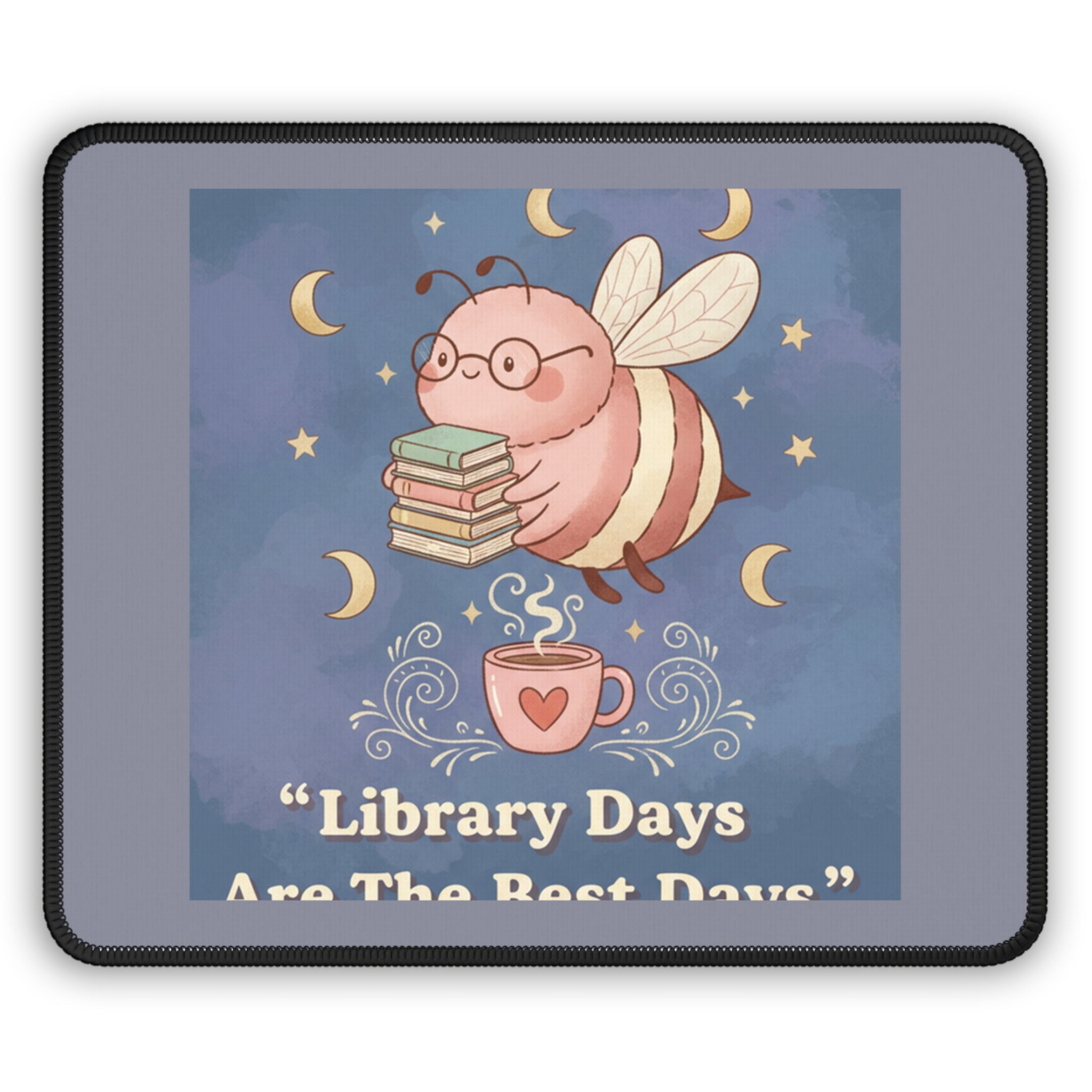 Bee Mouse Pad – Library Days Are the Best Days