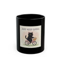 JUST KEEP GOING Black Mug