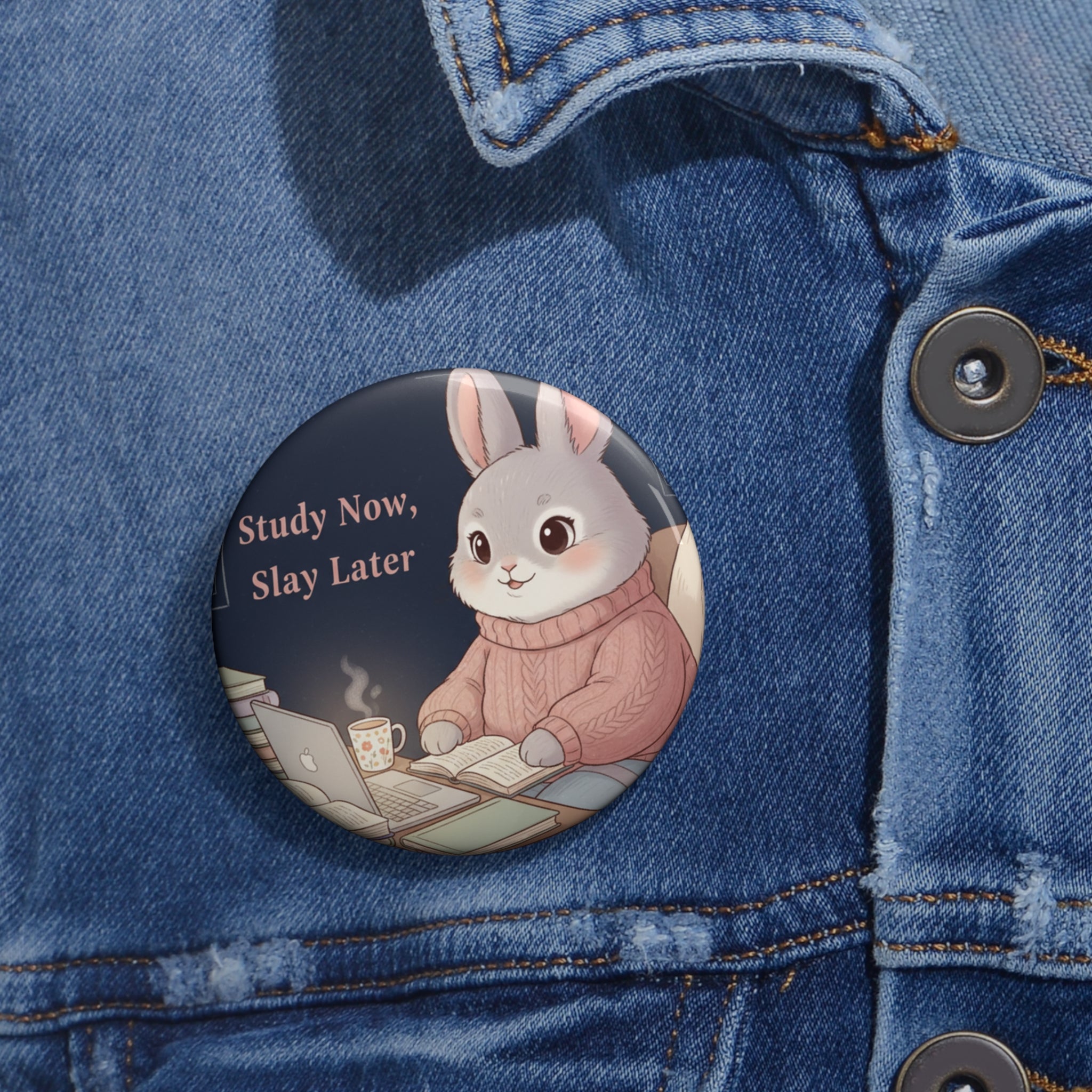 Rabbit Pin Button – Study Now, Slay Later