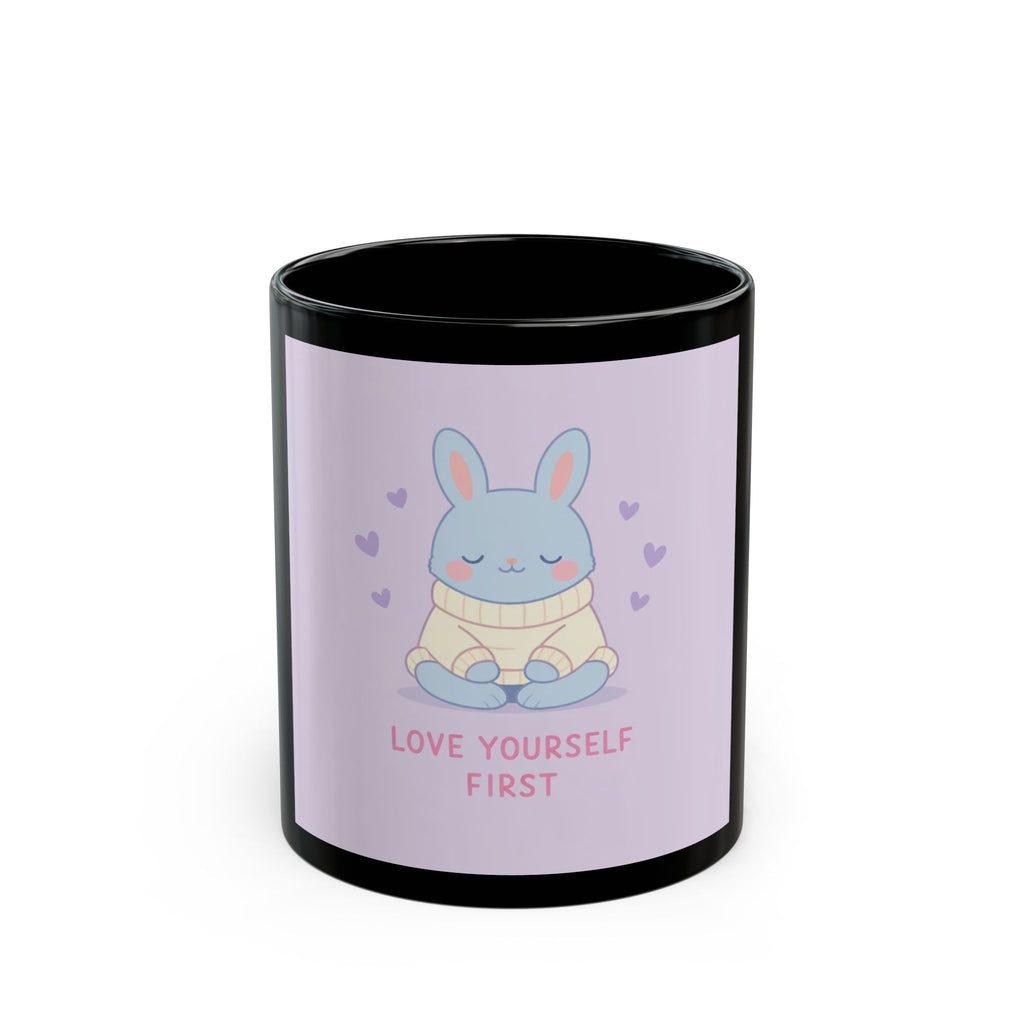 LOVE YOURSELF FIRST Bunny Black Mug 11oz