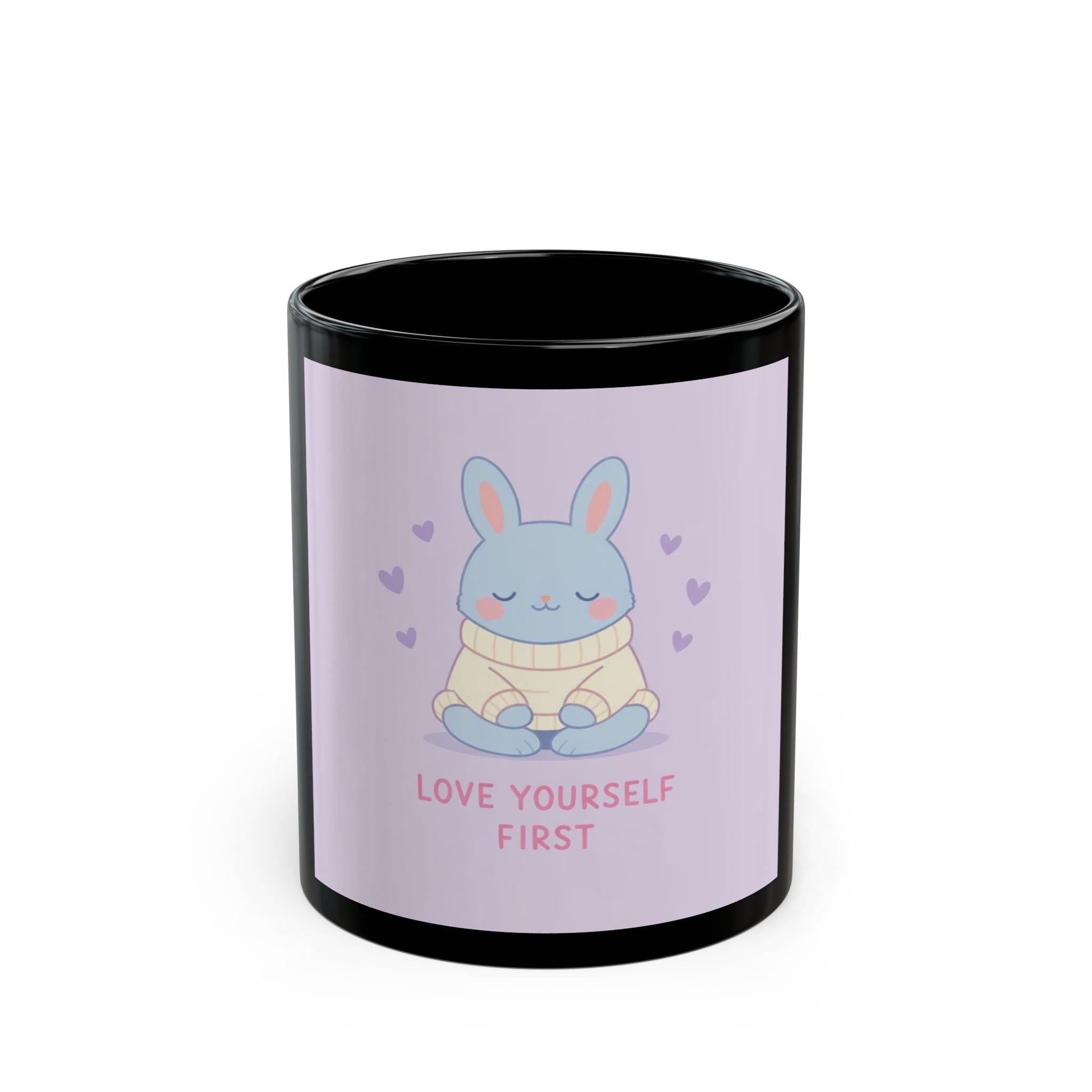 LOVE YOURSELF FIRST Bunny Black Mug 11oz