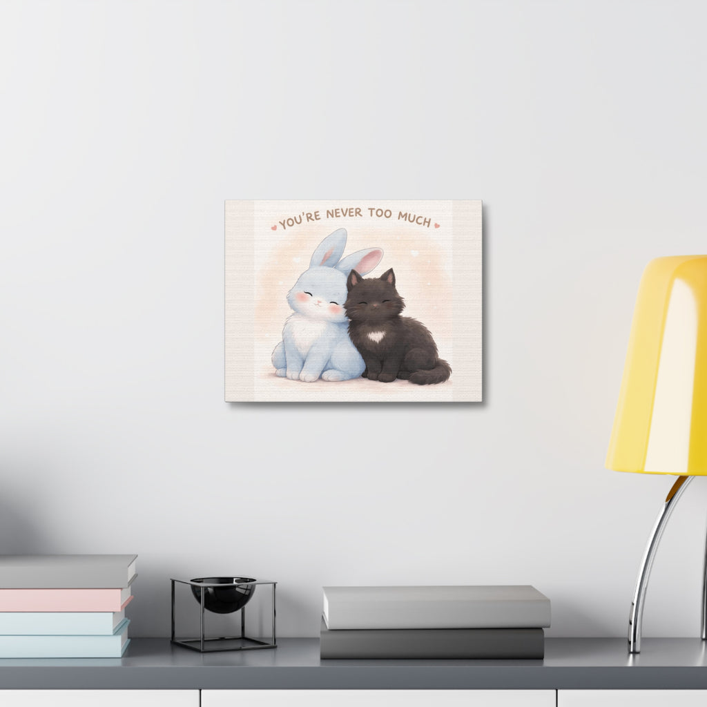 "YOU'RE NEVER TOO MUCH" Black Cat Canvas | College Girl Gift | Fashion | KayKay Classics