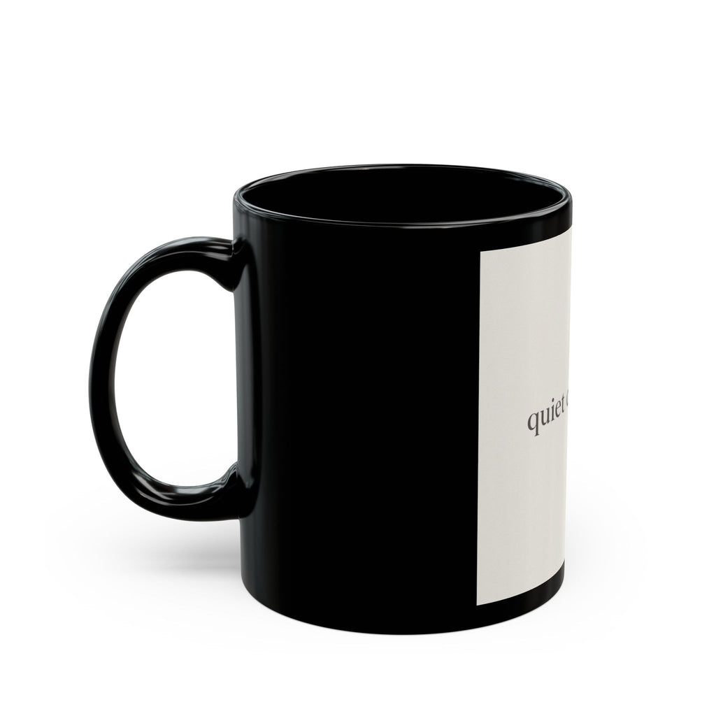 quiet confidence Black Mug 11oz