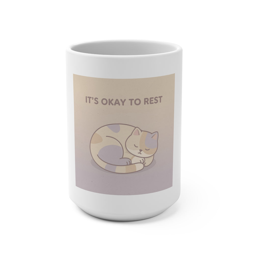 ITS OKAY TO REST Mug 15oz