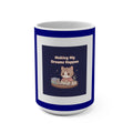 Cat Mug 15oz – Making My Dreams Happen