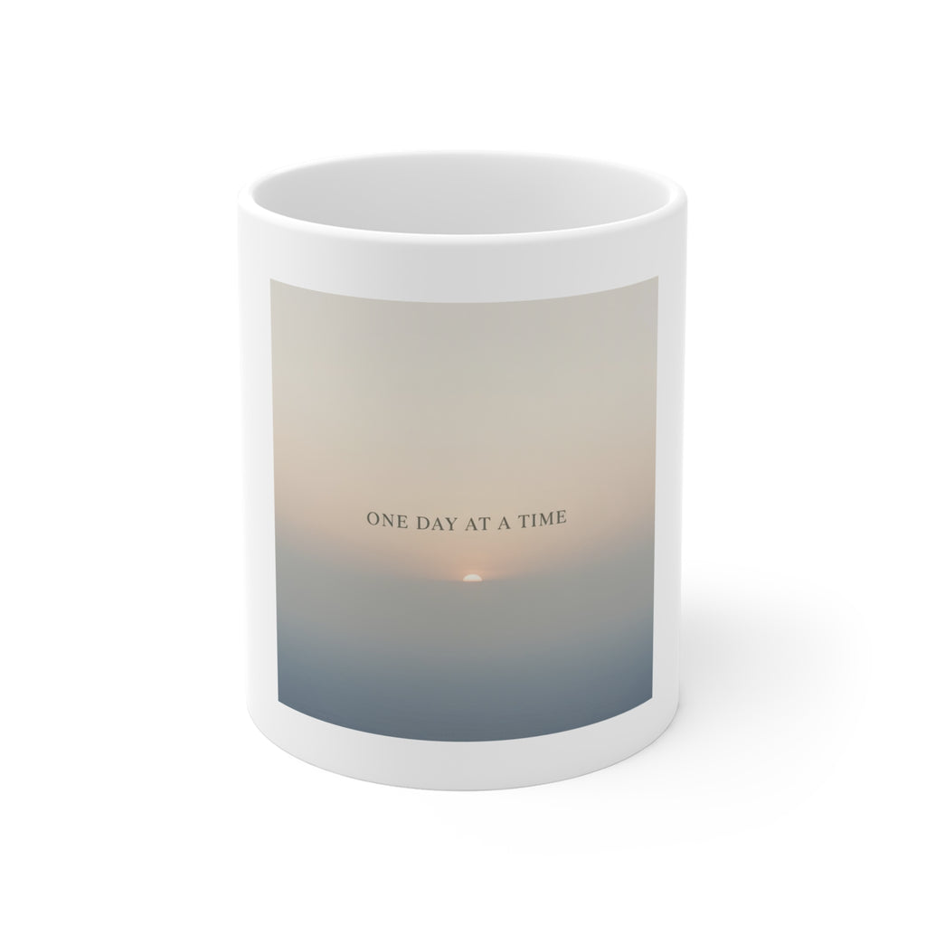 ONE DAY AT A TIME Mug 11oz