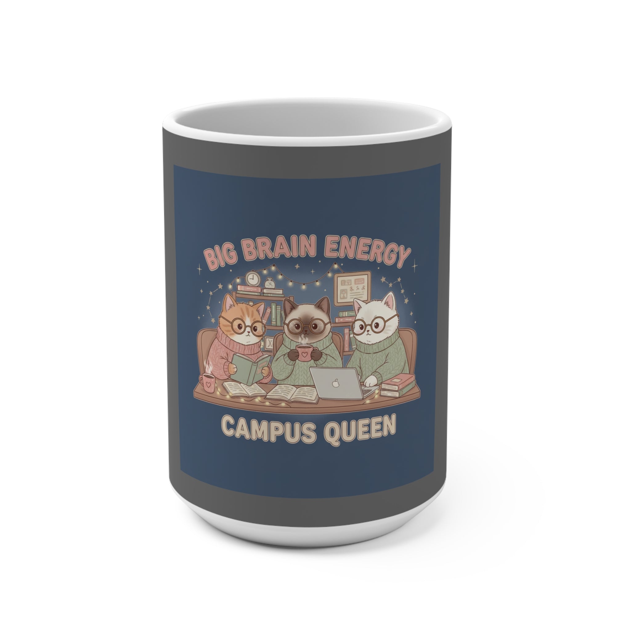 Cat Mug 15oz – Big Brain Energy Campus Queen