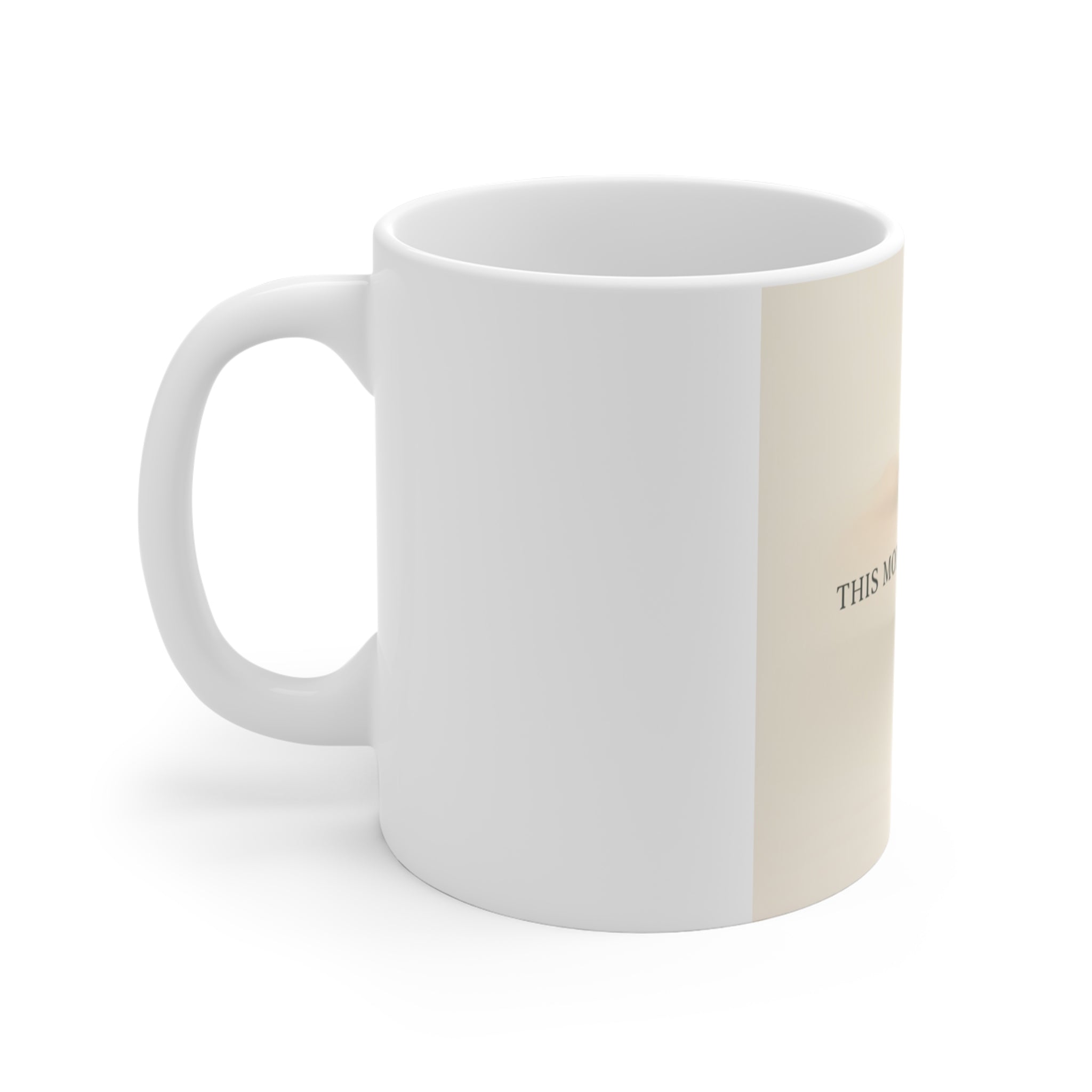 THIS MOMENT WILL PASS Mug 11oz