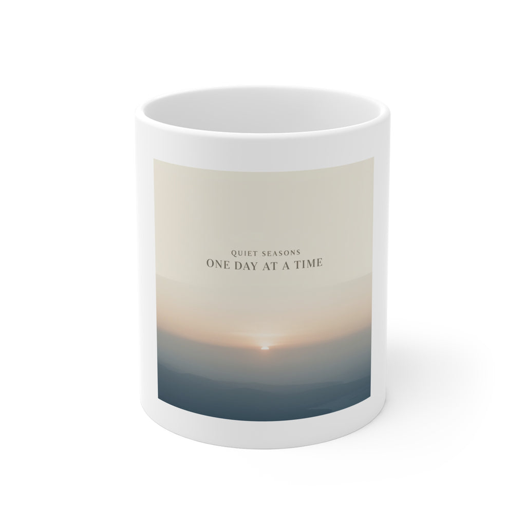 QUIET SEASONS ONE DAY AT A TIME Mug 11oz