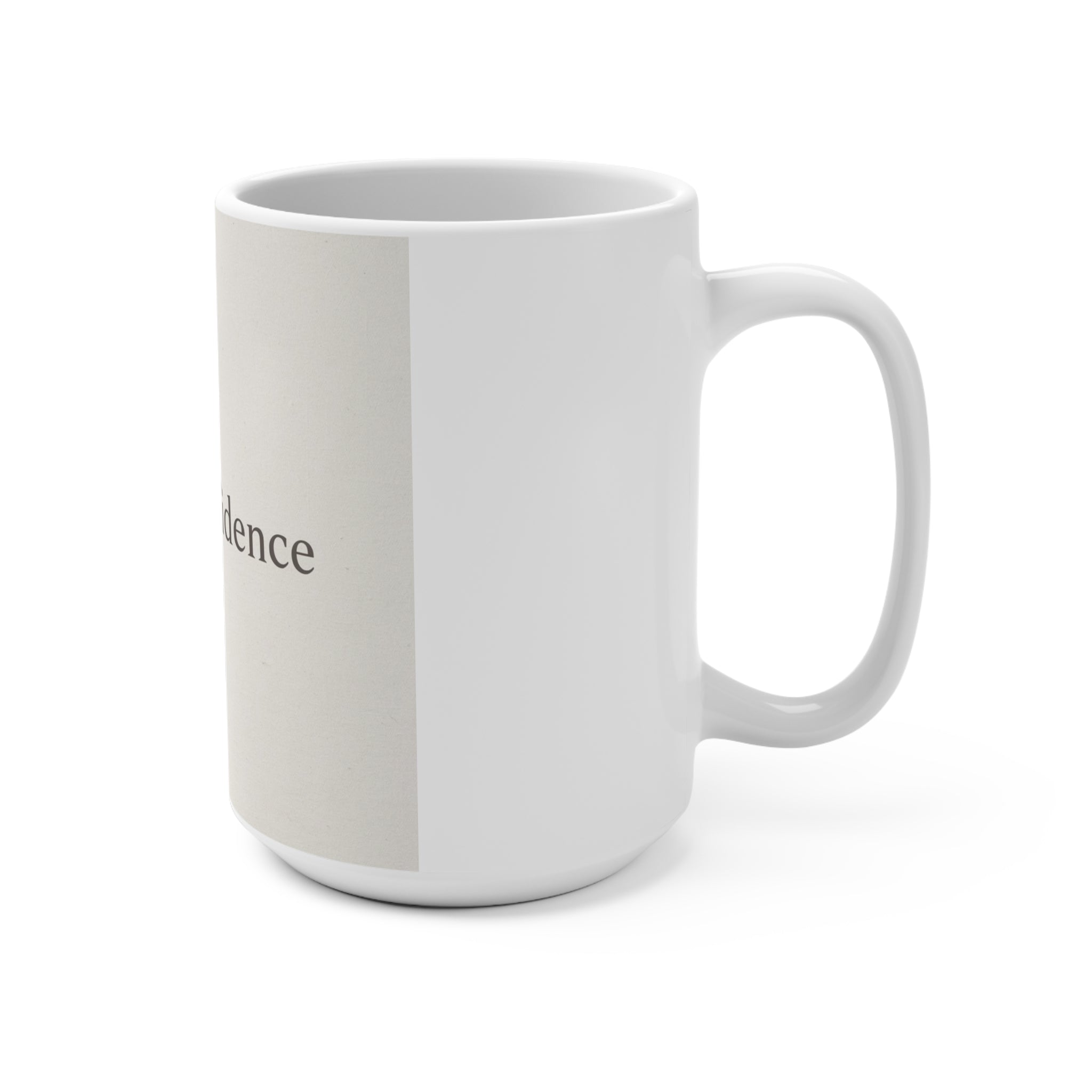 quiet confidence Mug 15oz