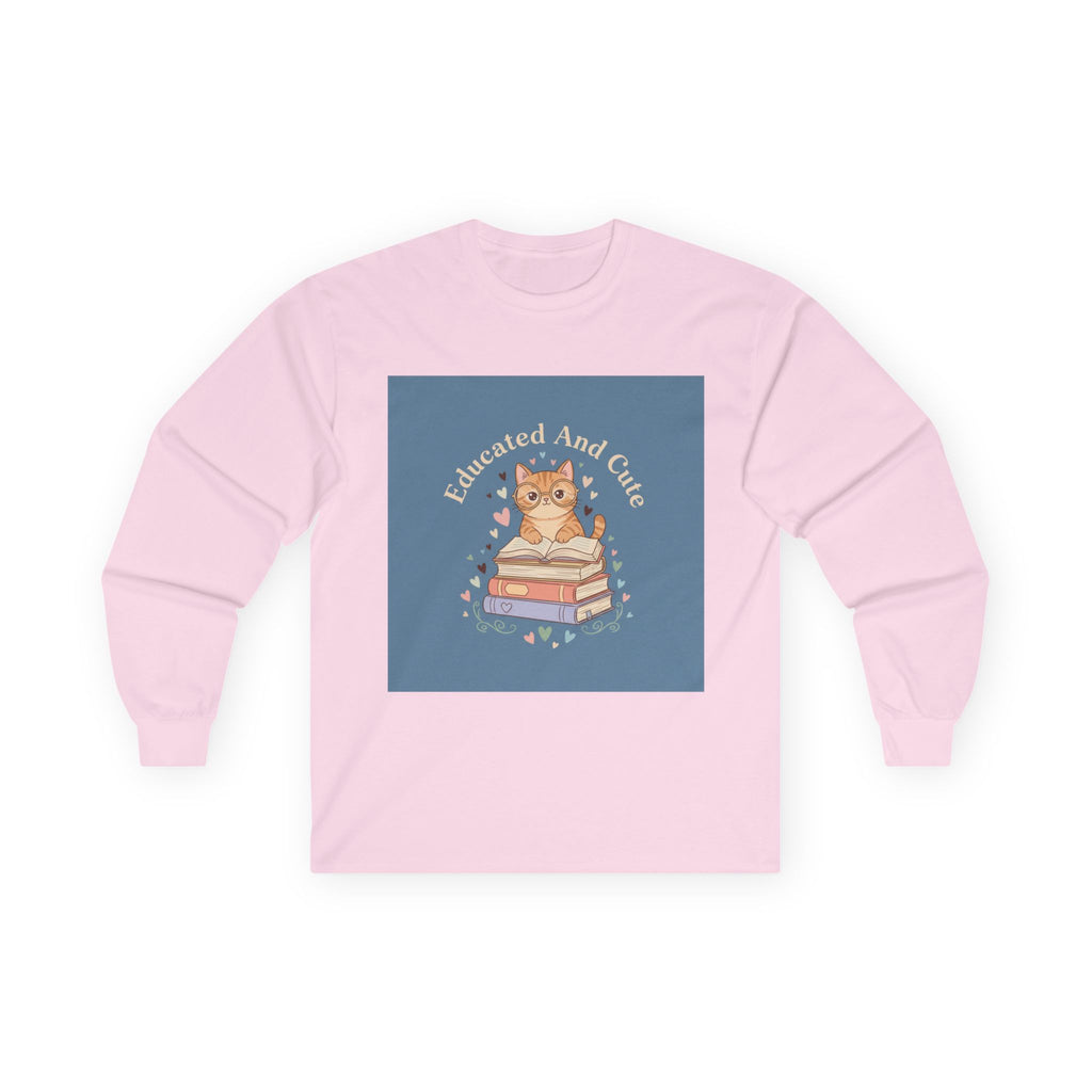 Educated and Cute Long Sleeve Tee