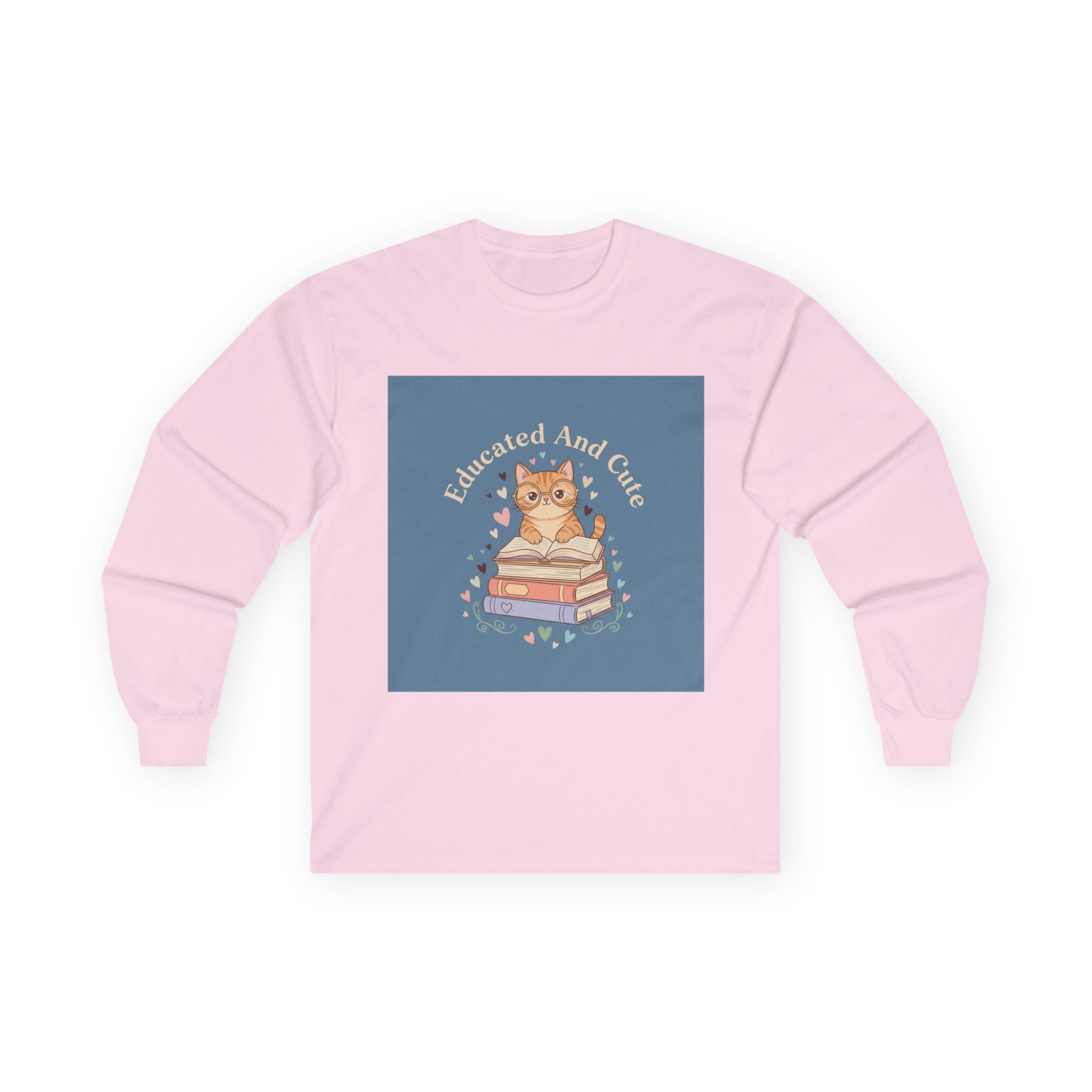 Educated and Cute Long Sleeve Tee
