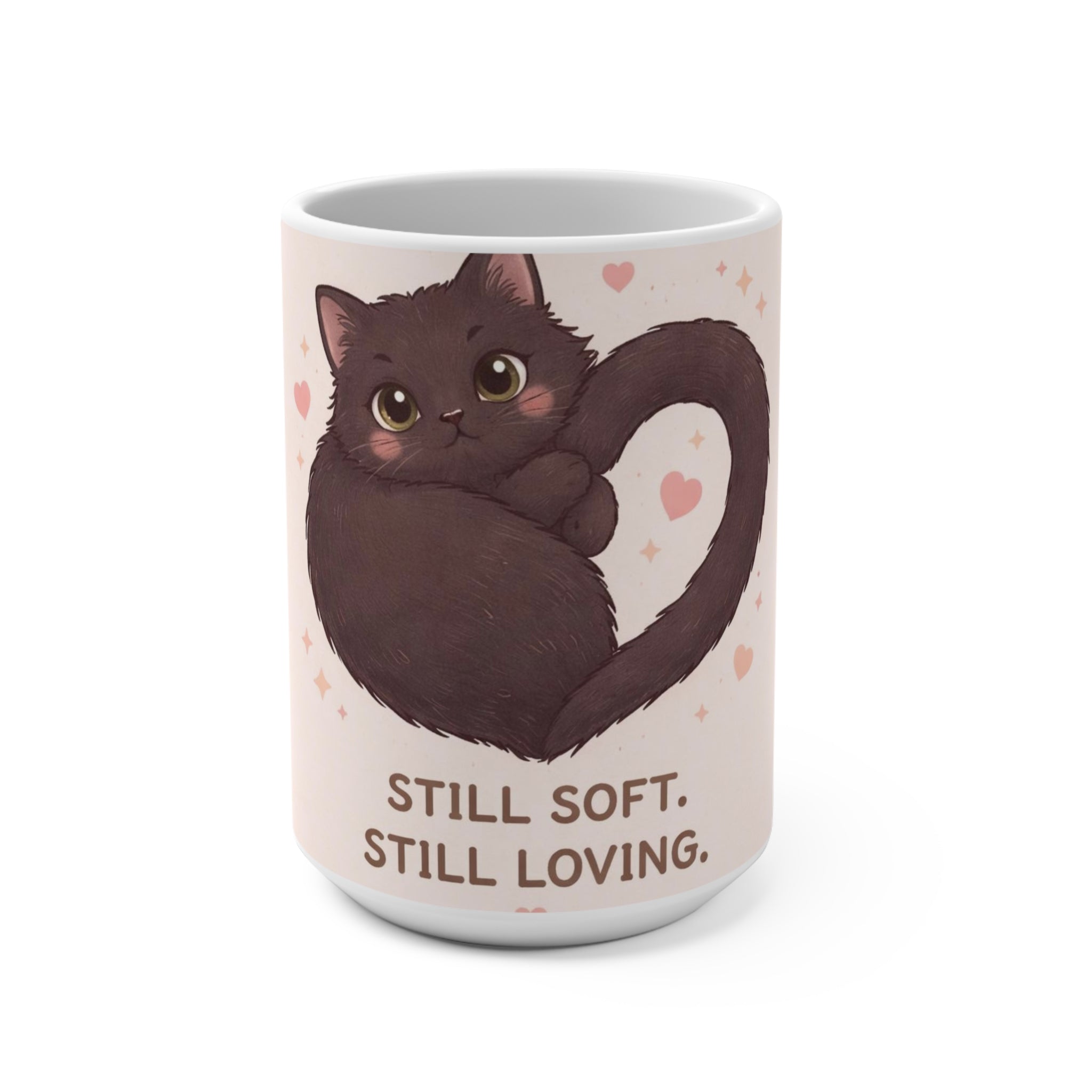 STILL SOFT. STILL LOVING Cat Mug 15oz
