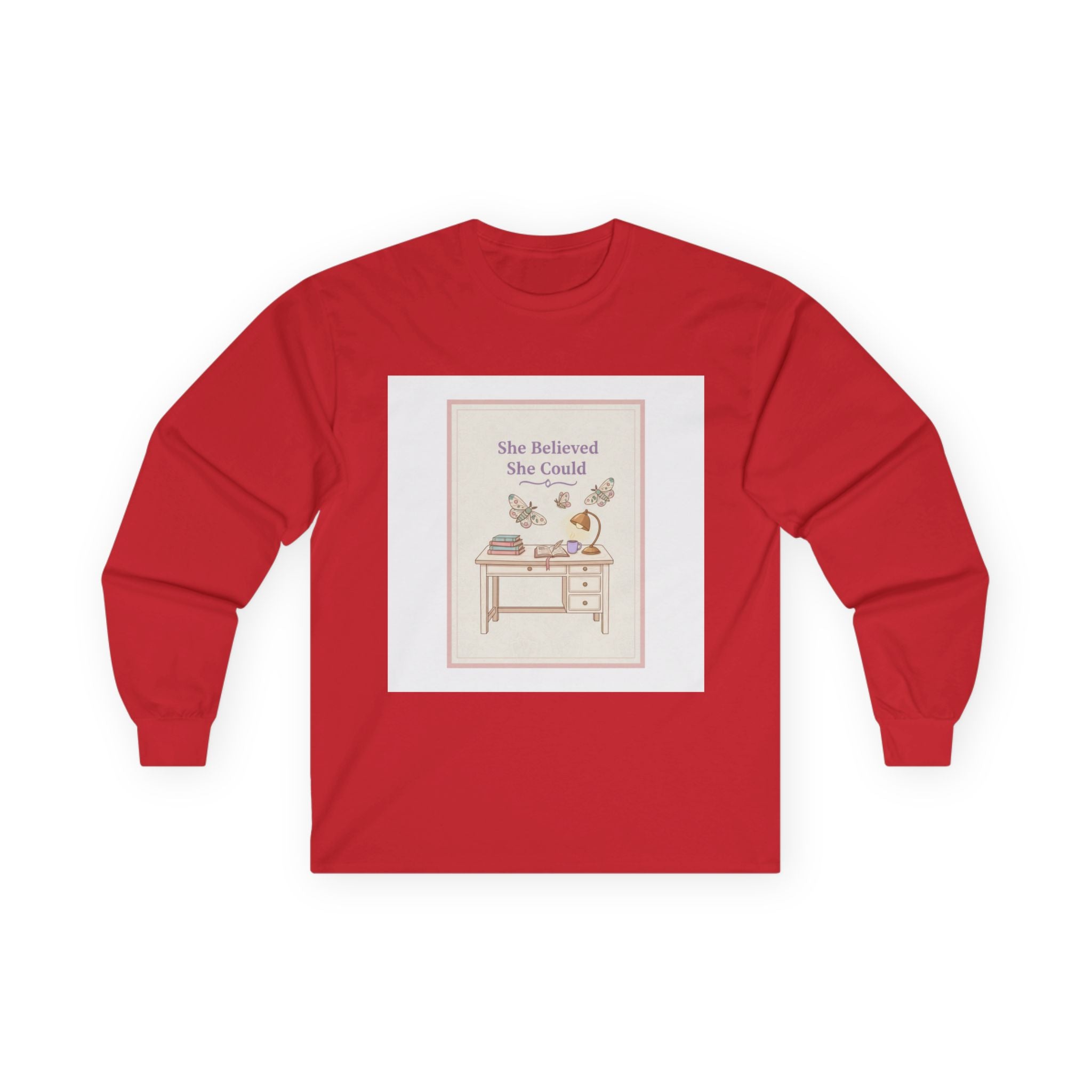 She Believed She Could Long Sleeve Tee