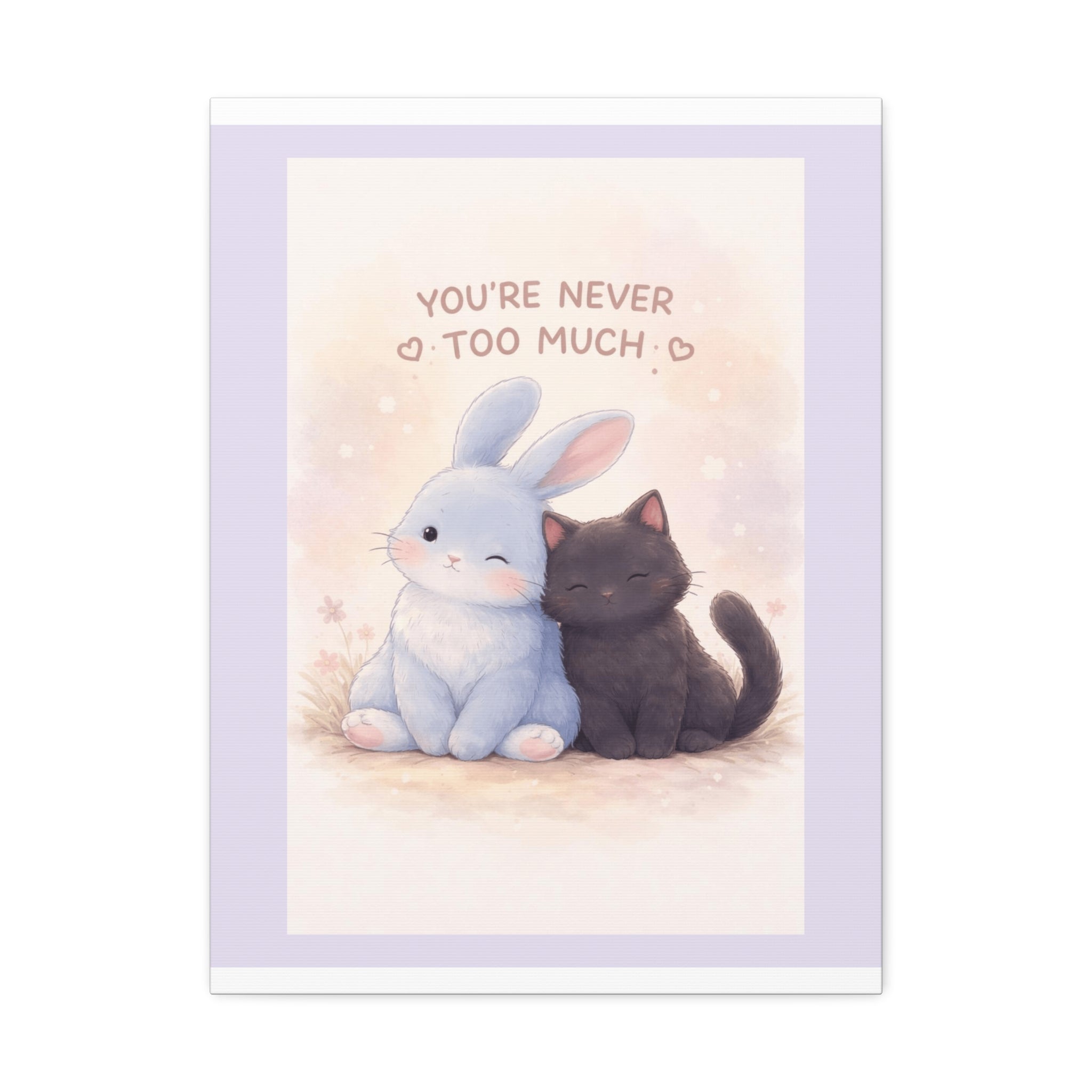 "YOU'RE NEVER TOO MUCH" Black Cat Canvas | College Girl Gift | Fashion | KayKay Classics
