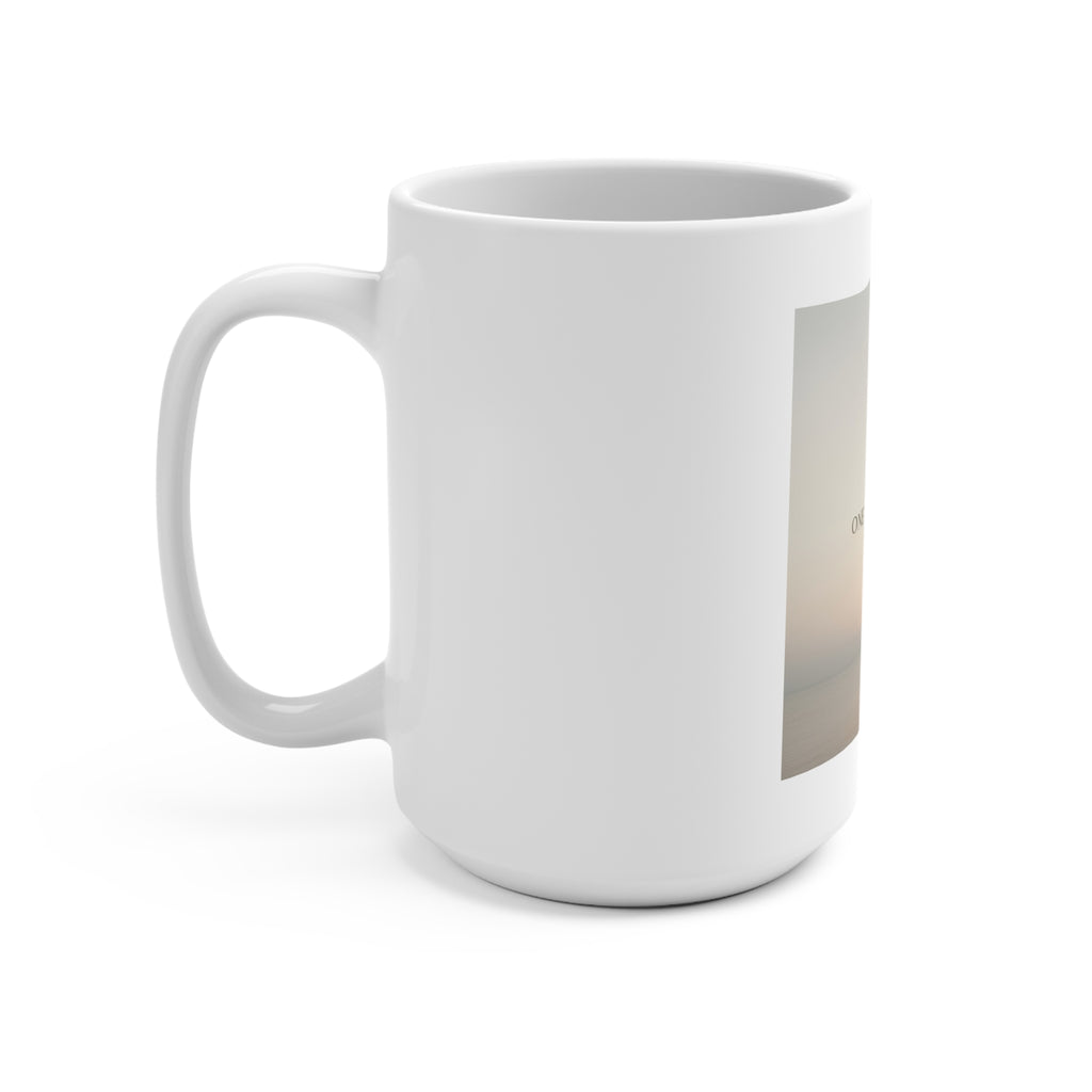 ONE DAY AT A TIME Mug 15oz