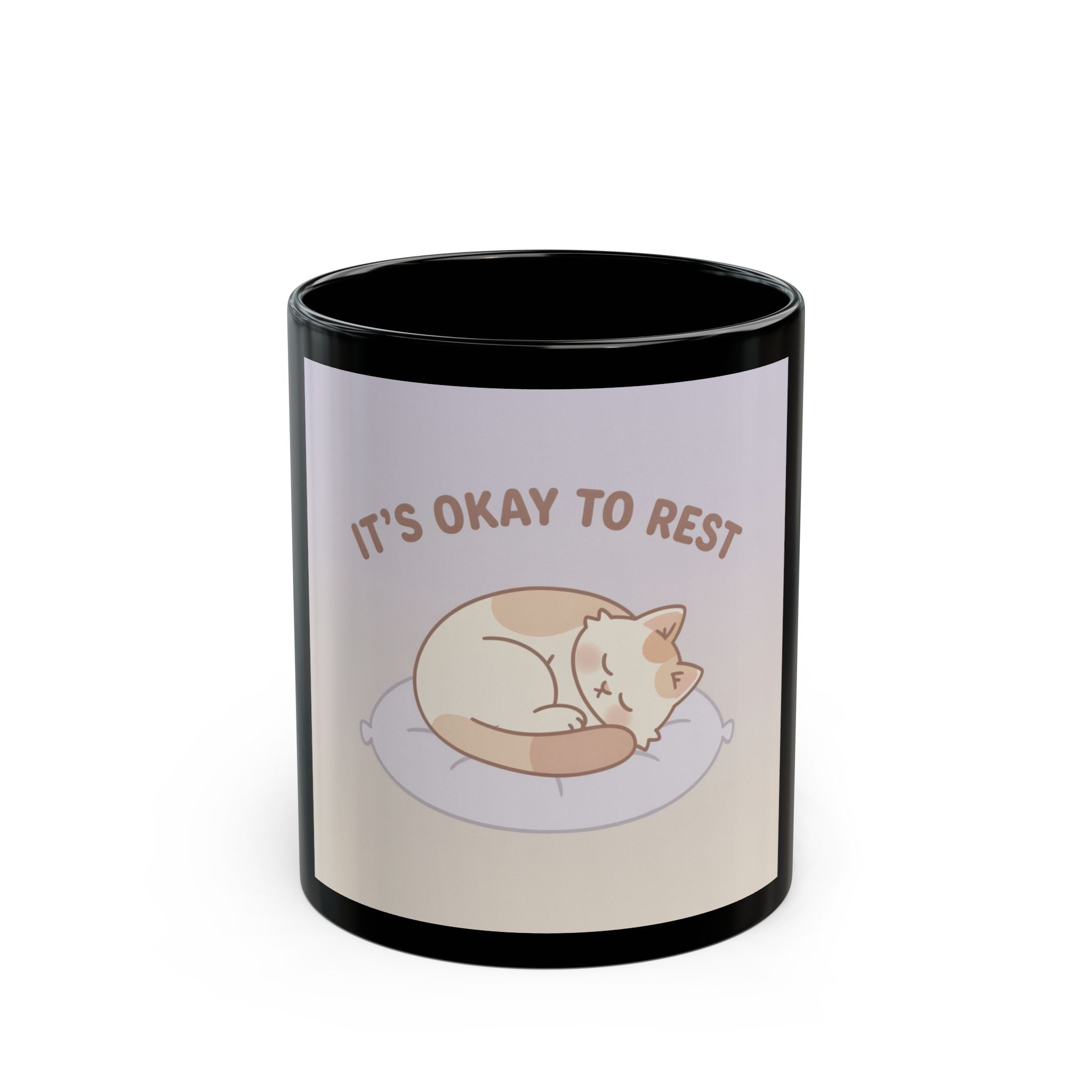 ITS OKAY TO REST Cat Black Mug 11oz